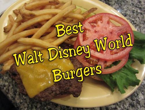 Your Disney Guide to the Best Burgers!